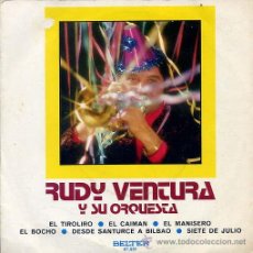 Discos de vinil: RUDY VENTURA / MEDLEY (EL TIROLITO / EL MANISERO / EL BOCHO / SIETE DE JULIO ..) SINGLE 71. Lote 30293589