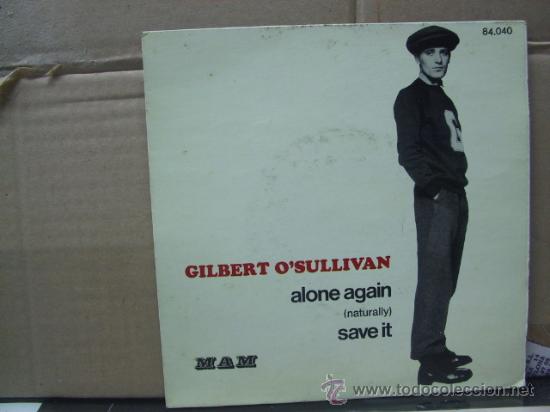 Discos de vinilo: GILBERT OSULLIVAN - ALONE AGAIN / SAVE IT - EDICION FRANCESA - MAM 1972 - Foto 1