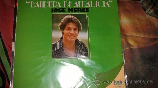 Discos de vinilo: JOSE MERCE - &rdquo;BANDERA DE ANDALUCIA&rdquo; - Foto 1