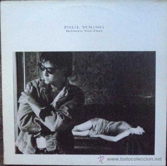 Discos de vinilo: Paul Young, Between two Fires, Edicion de 1986 de ESpa&ntilde;a - Foto 1