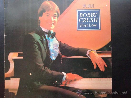 Discos de vinilo: BOBBY CRUSH - FIRST LOVE, PRIMER AMOR - LP - Foto 1