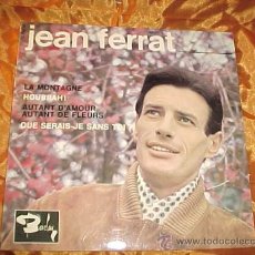 Discos de vinilo: JEAN FERRAT. LA MONTAGNE. EP. BARCLAY . EDICION FRANCESA. VINILO IMPECABLE