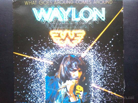 Discos de vinilo: WAYLON - WHAT GOES AROUND COMES AROUND - LP - Foto 1