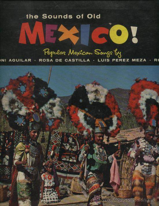 Vinyl records: The Sounds Of Old Mexico - Popular Mexican Songs By