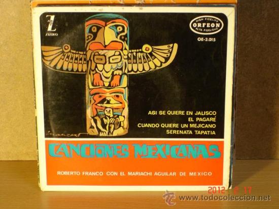 Disques de vinyle: Roberto Franco con el Mariachi Aguilar de Mexico - Canciones Mexicanas Orfeon-Zafiro OE-3.015