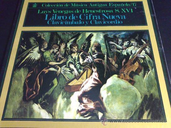 Discos de vinilo: LUYS VENEGAS DE HENESTROSA, S.XVI - LIBRO DE CIFRA NUEVA, CLAVIC&Eacute;MBALO Y CLAVICORDIO - LP DE VINILO