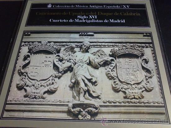 Discos de vinil: CANCIONERO DE UPSALA O DEL DUQUE DE CALABRIA - CUARTETO DE MADRIGALISTAS DE MADRID - LP DE VINILO