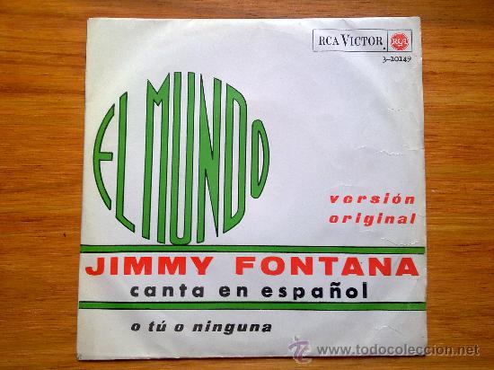 Single El Mundo Jimmy Fontana O Tu O Ninguna Comprar Discos Maxi Singles Vinilos Música 4832