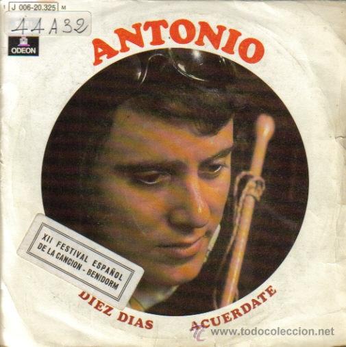 Disques de vinyle: ANTONIO-DIEZ DIAS + ACUERDATE SINGLE 1970 SPAIN