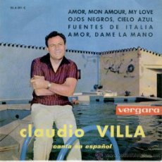 Discos de vinilo: CLAUDIO VILLA - EN ESPAÑOL - OJOS NEGRO CIELO AZUL - AMOR, MON AMOUR, MY LOVE - EP 1963 EX / EX. Lote 30619519