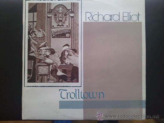 Discos de vinilo: RICHARD ELLIOT - TROLLTOWN - Foto 1