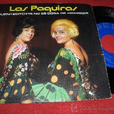 Discos de vinil: LAS PAQUIRAS PUENTECITO / YA NO ES COSA DE HOMBRES 7” SINGLE 1972 BELTER RUMBA. Lote 30657971