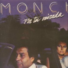 Discos de vinilo: LP MONCHO - POR TU MIRADA - PEDIDO MINIMO 9 EUROS
