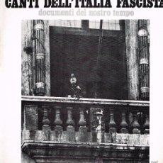 Discos de vinilo: CANTI DELL' ITALIA FASCISTA. DOCUMENTI DEL NOSTRO TEMPO - LP 1970. Lote 30685981