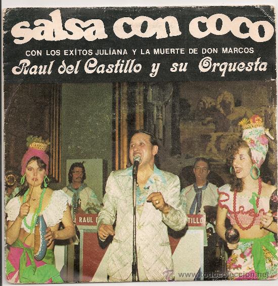 Discos de vinilo: RAUL DEL CASTILLO Y SU ORQUESTA - SALSA CON COCO (SINGLE ESPA&Ntilde;OL 1981) - Foto 1