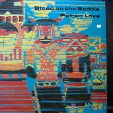 Discos de vinilo: BLOOD ON THE SADDLE - POISON LOVE - LP DE VINILO