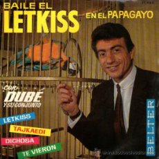 Discos de vinilo: DUBÉ Y SU CONJUNTO - EP SINGLE 7 - EDITADO EN ESPAÑA - BAILE EL LETKISS EN EL PAPAGAYO - BELTER 1964