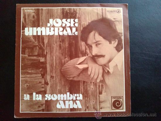 Discos de vinilo: JOS&Eacute; UMBRAL - A LA SOMBRA, ANA - SINGLE VINILO - Foto 1