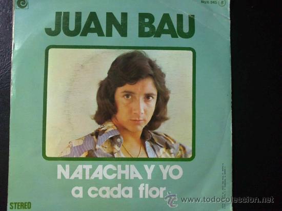 Discos de vinilo: JUAN BAU - NATACHA Y YO - SINGLE DE VINILO - Foto 1