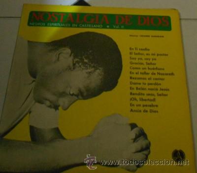 Discos de vinilo: NOSTALGIA DE DIOS, NEGROS ESPIRITUALES EN CASTELLANO, VOL. II, DE 1972