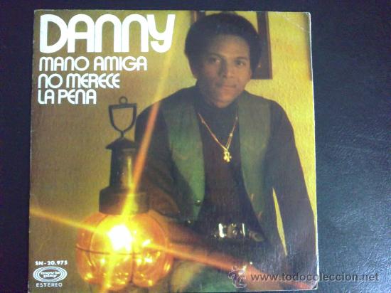 Discos de vinilo: DANNY - MANO AMIGA - SINGLE DE VINILO - Foto 1