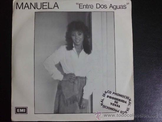 Discos de vinilo: MANUELA - ENTRE DOS AGUAS - SINGLE PROMOCIONAL - Foto 1