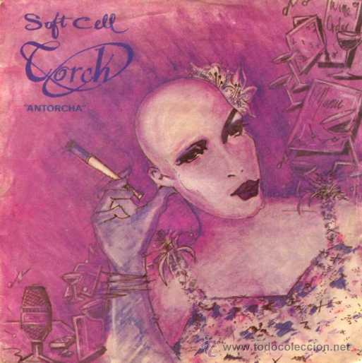 Discos de vinilo: SOFT CELL - Torch / Insecure me (Single 45 rpm) - Foto 1