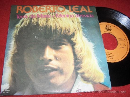 Discos de vinil: ROBERTO LEALTerra da maria/menina atrevida 7&rdquo; SINGLE 1978 RGE PORTUGAL