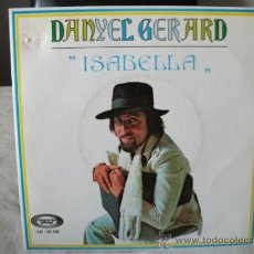 Discos de vinilo: SINGLE DANYEL GERARD, ISABELLA / MARYLENE, AÑO 1973