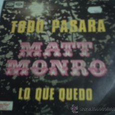 Discos de vinilo: SINGLE DE MATT MONRO ... TODO PASARA + LO QUE QUEDO *** CAPITOL - AÑO 1969 PEPETO