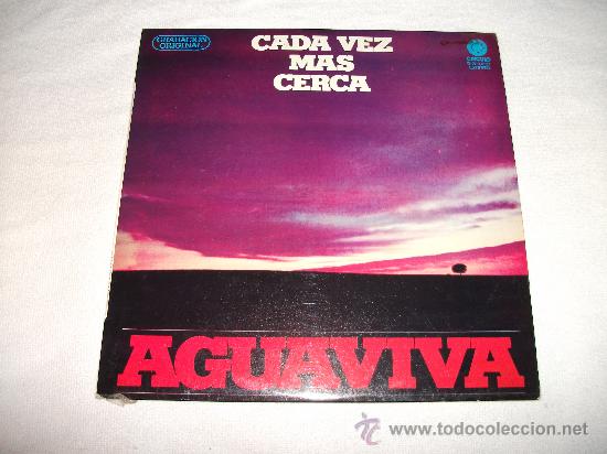 Discos de vinilo: AGUAVIVA / CADA VEZ MAS CERCA / CIRCULO 1979 - Foto 1