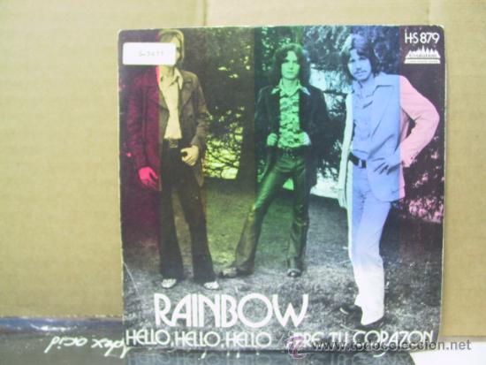 Discos de vinilo: RAINBOW - HELLO HELLO HELLO / ABRE TU CORAZON - EDICION ESPA&Ntilde;OLA - HISPAVOX 1972 - Foto 1