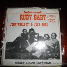 Discos de vinilo: JOHN WOOLLEY AND JUST BORN. RUBY BABY / MAKE LOVE NOT WAR. EDICION INGLESA. Lote 31242896