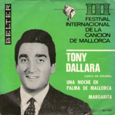 Discos de vinilo: TONY DALLARA CANTA EN ESPAÑOL - SINGLE VINILO 7” - 2 TEMAS - EDITADO EN ESPAÑA - BELTER - AÑO 1966