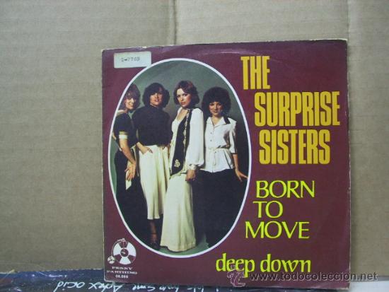 Discos de vinilo: THE SURPRISE SISTERS - BORN TO MOVE / DEEP DOWN - EDICION ESPA&Ntilde;OLA - PENNY FARTHING 1975