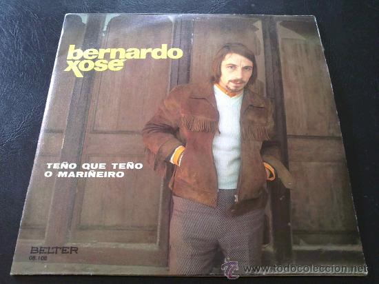 Discos de vinilo: BERNARDO XOS&Eacute; - TE&Ntilde;O QUE TE&Ntilde;O - SINGLE DE VINILO - Foto 1
