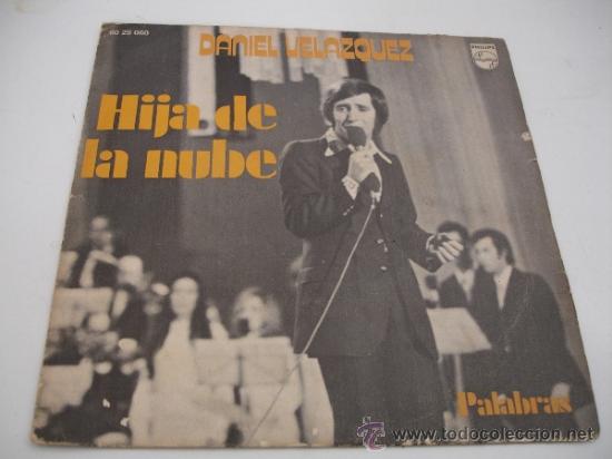 Discos de vinilo: DANIEL VELAZQUEZ. HIJA DE LA NUBE. PHILIPS 1971. - Foto 1