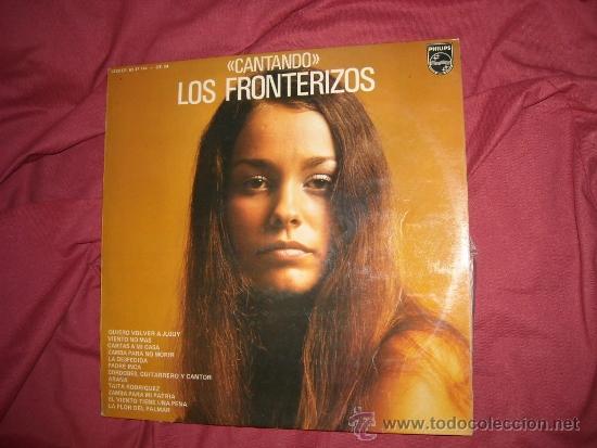 Disques de vinyle: CANTANDO LOS FRONTERIZOS LP PHILIPS 1975 SPA  VER FOTO ADICIONAL