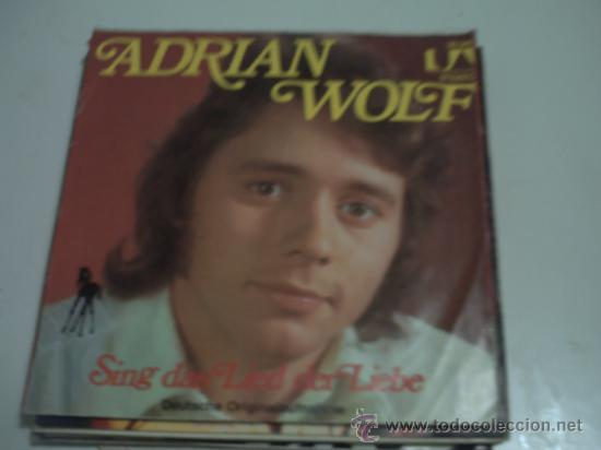 Discos de vinilo: ADRIAN WOLF /SING DAS LIED DER LIEBE/ SINGLE pepeto - Foto 1