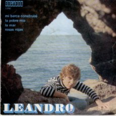 Discos de vinilo: LEANDRO - MI BARCA CONSTRUIRE - LA POBRE MIA +2 - EP SPAIN 1971 - EX / EX. Lote 31376353
