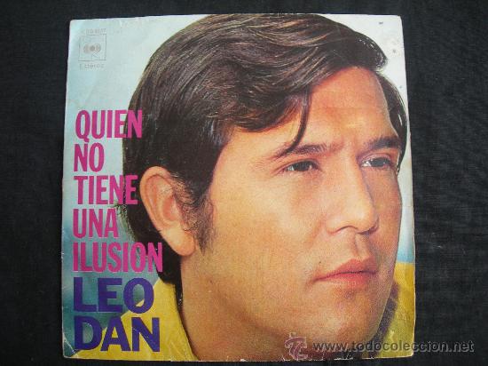 Discos de vinilo: LEO DAN // QUIEN NO TIENE UNA ILUSION - Foto 1
