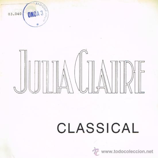 Discos de vinilo: Julia Claire - Classical (2 versiones) - Single 1988 - Promo - Foto 1