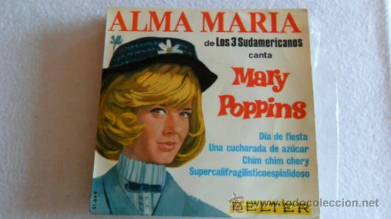 Disques de vinyle: ALMA MARIA - MARY POPPINS- DIA DE FIESTA + 3 EP 1966