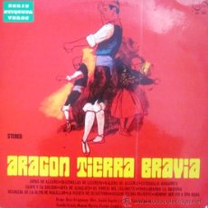 Discos de vinilo: ARAGÓN TIERRA BRAVA - JOTAS DE ALCAÑIZ, CASPE Y SU BOLERO... GRUPO RAZA ARAGONESA - 1972