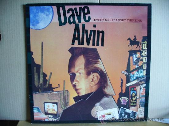 Discos de vinilo: DAVE ALVIN ---- EVERY NIGHT ABOUT THIS TIME - Foto 1