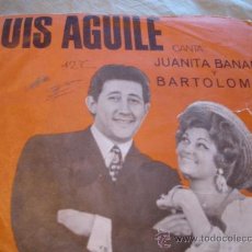 Discos de vinilo: LUIS AGUILE CANTA JUANITA BANANA Y BARTOLOMEO