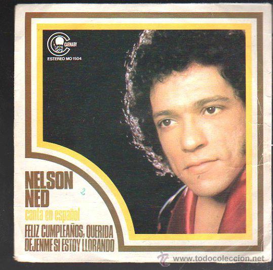 Discos de vinilo: SINGLE DE NELSON NED CANTA EN ESPA&Ntilde;OL - FELIZ CUMPLEA&Ntilde;OS. QUERIDA - Foto 1