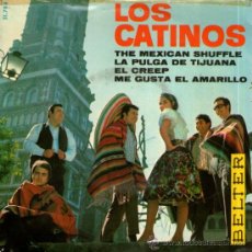 Discos de vinilo: LOS CATINOS - EP VINILO 7’’ - EDITADO EN ESPAÑA - THE MEXICAN SHUFFLE + 3 - BELTER 1967