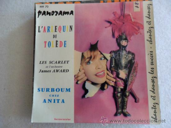 Disques de vinyle: L'ARLEQUIN DE TOLEDE - LES SCARLET ET JAMES AWARD  SURBOUM CHEZ ANITA