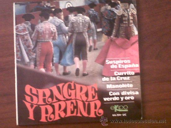 Discos de vinilo: SANGRE Y ARENA-EKIPO 1967-SUSPIROS DE ESPA&Ntilde;A-CURRITO DE LA CRUZ-MANOLETE-CON DIVISA VERDE Y ORO